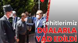 Şehitlerimiz, Dualarla Yad Edildi