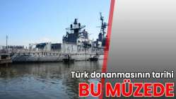 Türk donanmasının tarihi bu müzede