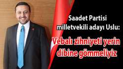 Uslu: Vebalı zihniyeti yerin dibine gömmeliyiz
