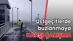 Üstgeçitlerde buzlanmaya karşı çalışma