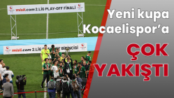 Yeni kupa Kocaelispor’a ÇOK YAKIŞTI