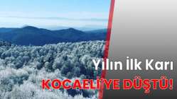 Yılın İlk Karı Kocaeli'ye düştü!