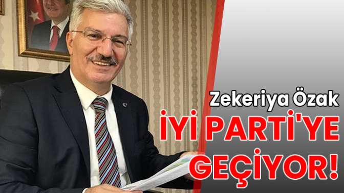 Zekeriya Özak, İYİ Partiye geçiyor