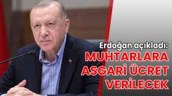 Erdoğan açıkladı: Muhtarlara asgari ücret verilecek