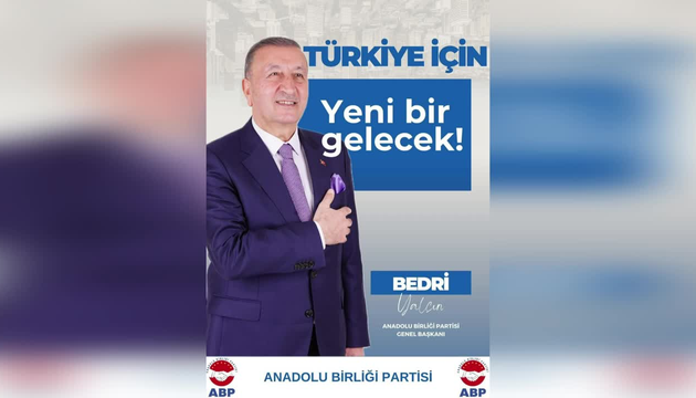 Anadolu Birliği Partisi Genel Başkanı Bedri Yalçın, Türkiye’nin içinde bulunduğu
