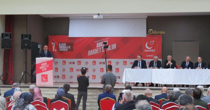Saadet Partisi Kocaeli İl Başkanı Recep Sarıdoğan, Kandıra kongresinde iktidara
