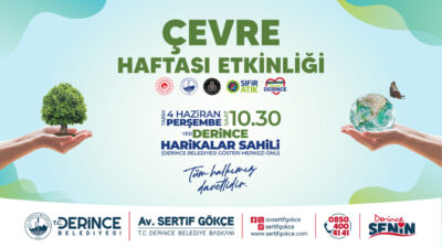 Derince Belediyesi’nin düzenleyeceği Çevre Haftası etkinlikleri 4 Haziran Perşembe günü