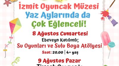 İzmit Belediyesi Oyuncak Müzesi, 8-9 Ağustos tarihlerinde düzenleyeceği ebeveyn katılımlı