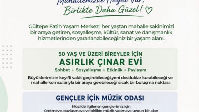 Gültepe Fatih Yaşam Merkezi, farklı yaş gruplarına yönelik sosyal, kültürel