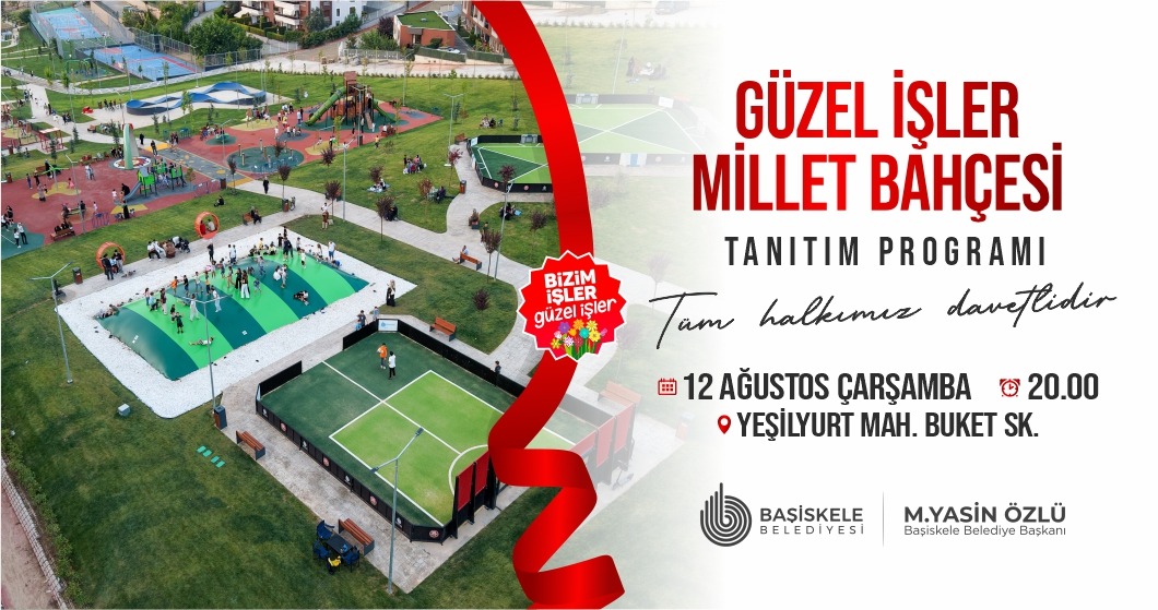 Başiskele’ye kazandırılan Güzel İşler Millet Bahçesi, 12 Ağustos Çarşamba günü