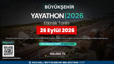 Kocaeli Büyükşehir Belediyesi’nin yaya ulaşımına yönelik yenilikçi fikirlerin geliştirilmesi amacıyla
