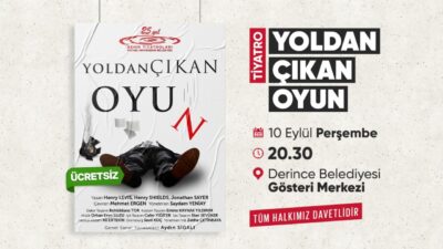 Derince Belediyesi’nin Kocaeli Büyükşehir Belediyesi Şehir Tiyatroları ile birlikte ücretsiz