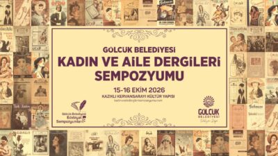 Gölcük Belediyesi edebiyat sempozyumları serisinin 8.’si olacak olan "Kadın ve