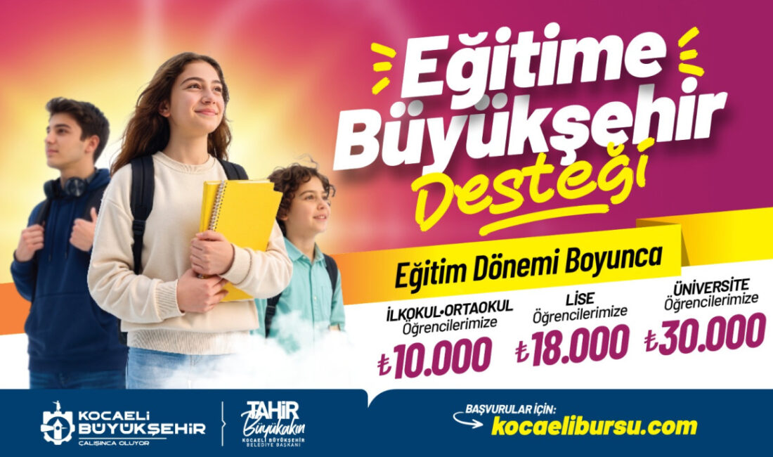 Kocaeli Büyükşehir Belediyesi’nin 2026-2027 eğitim-öğretim yılında öğrencilerin eğitim hayatına katkı